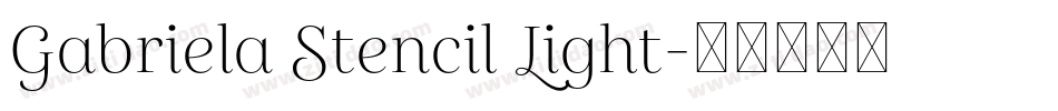 Gabriela Stencil Light字体转换